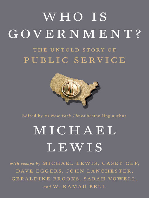 Title details for Who Is Government? by Michael Lewis - Wait list